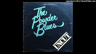 The Powder Blues - Uncut