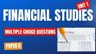 Certificate in Financial Studies - Unit 1 - Multiple Choice Practice - CeFS