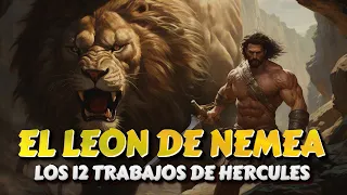 EL LEÓN DE NEMEA: LOS DOCE TRABAJOS DE HÉRCULES