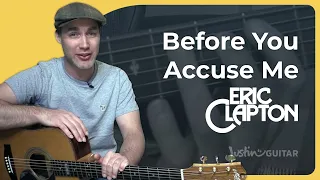 Before You Accuse Me by Eric Clapton | Easy Guitar Lesson