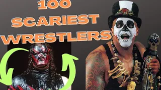 100 Scariest Wrestlers Of All Time (Complete)