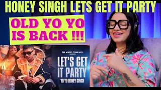 Let's Get It Party (From "Honey 3.0") Reaction Video Yo Yo Honey Singh #yoyohoneysingh
