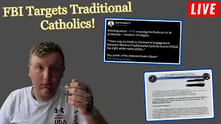 FBI Targets Traditional Catholics | Response From A Traditional Catholic