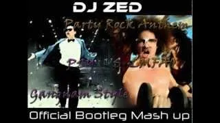 LMFAO vs PSY - Party Rock Anthem & Gangnam Style (Dj Zed Official Bootleg Mash up 2013)