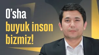 O’sha buyuk inson — bizmiz!