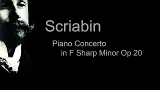 Alexander Scriabin - Piano Concerto in F Sharp Minor Op 20