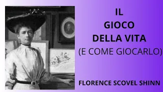 Audiolibro Completo Il Gioco Della Vita e Come Giocarlo di Florence Scovel Shinn