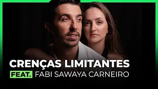 Crenças Limitantes Feat. Caio Carneiro e Fabi Sawaya | FodCast