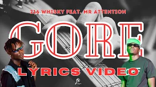 216 Whisky - GORE Lyric Video (feat. Mr Attention) || African Finder