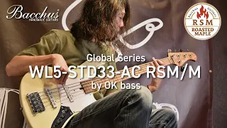 【試奏動画】WL5-STD33-AC RSM/M【OK bass】