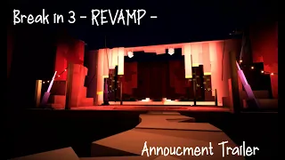 BREAK IN 3 (REVAMP) Annoucment Trailer