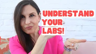 How to understand your labs in menopause and perimenopause
