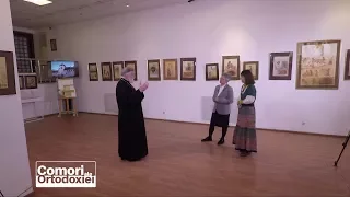 Comori ale Ortodoxiei. Expoziția „Fiul Risipitor - Cântările Triodului” (01 04 2018)