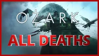 Ozark Season 1 All Deaths | Body Count