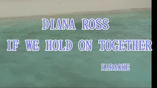 Diana Ross - If we hold on together [KARAOKE]  Classic song