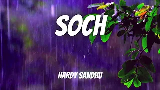 Soch (Lyrics) - Hardy Sandhu