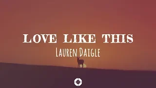 Lauren Daigle ~ Love Like This (Tradução/Legendado em Português)