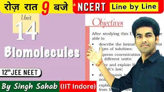🔴 Biomolecules Chapter-14 | Class 12 Organic Chemistry | NCERT Line by Line | One Shot | CBSE