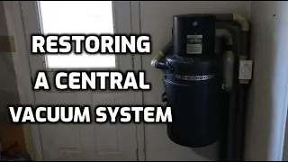 Restoring a Central Vacuum System