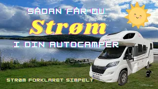 Hvordan får du strøm i din Autocamper - Forklaret simpelt så det kan forstås