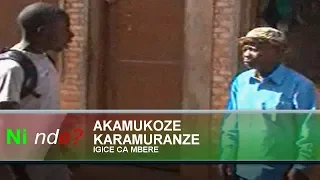 Ninde Burundi Akamukoze Karamuranze (igice ca mbere)