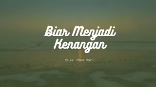 Raisa, Ahmad Dhani - Biar Menjadi Kenangan (1 jam)