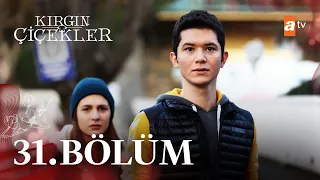 Kırgın Çiçekler 31. Bölüm - atv