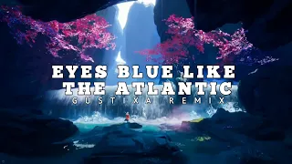 eyes blue like the atlantic [Gustixa Remix] [1 Hour Loop] [Lyric]