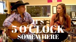 It's 5 O'Clock Somewhere - Alan Jackson & Jimmy Buffett (Austin's Rose cover)