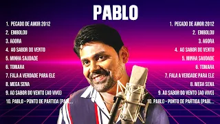 Pablo The Best Music Of All Time ▶️ Full Album ▶️ Top 10 Hits Collection