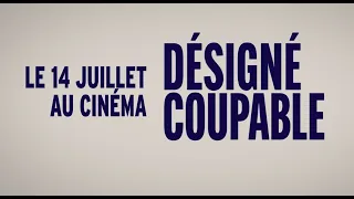 Désigné Coupable | Le 14 juillet au cinéma