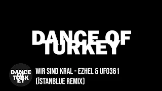 Wir Sind Kral - Ezhel & Ufo361 (İstanBlue Remix)