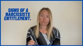 Signs Of A Narcissist’s Entitlement. (Narcissistic Relationships.)