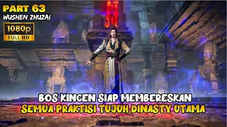 BOS KINCEN DIKEPUNG SEMUA PRAKTISI 7 DINASTY UTAMA- ALUR DONGHUA MARTIAL MASTER PART 63