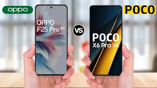 OPPO F25 Pro 5G vs POCO X6 Pro 5G