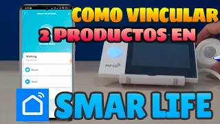 Como vincular dos dispositivos en Smart Life - Conectar varios productos en APP domótica Tuya Smart