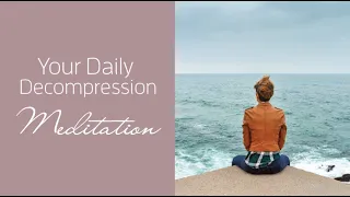 Your Daily Decompression Meditation / Meditation for Stress Relief / Meditate with Amy Patee