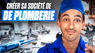 Comment créer son entreprise de plomberie en 2024 : Guide complet👨‍🔧