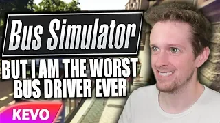 Bus Simulator but I'm the worst bus driver ever