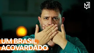Um Brasil acovardado | Ponto de Partida