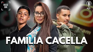 Família Cacella - Gabriel, Bernardo e Daniela | Disse Que Podcast #21