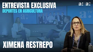 Ximena Restrepo, entrevista exclusiva de Deportes en Agricultura