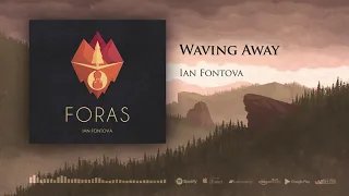 Ian Fontova - Waving Away (Official Audio) [Celtic Funk Electronic Music]