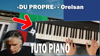 Tuto piano «Du propre» - Orelsan