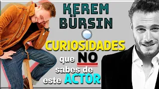 KEREM BÜRSIN Curiosidades que no sabes de este actor