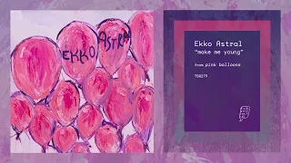 make me young by Ekko Astral