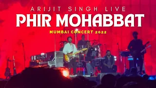 PHIR MOHABBAT UNPLUGGED | ARIJIT SINGH LIVE MUMBAI 2022