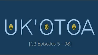 Critical Role [C2E5 - C2E98] - Uk'otoa Supercut