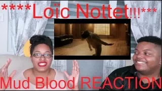 Loïc Nottet - Mud Blood REACTION!!!