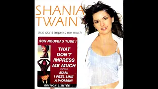 Shania Twain - That don't impress me much (Dance mix edit) (Audio)